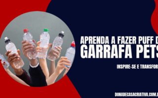 APRENDA A FAZER PUFF DE GARRAFA PETS