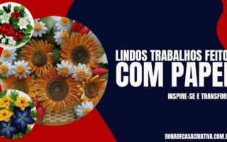 LINDOS TRABALHOS FEITOS COM PAPEL