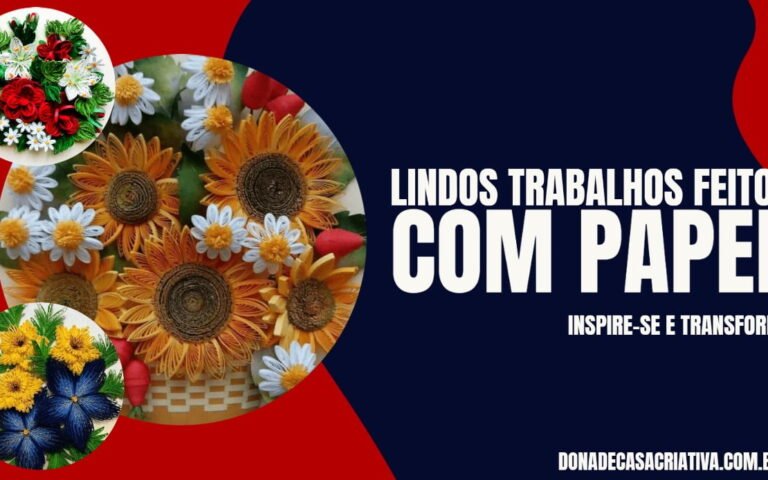 LINDOS TRABALHOS FEITOS COM PAPEL