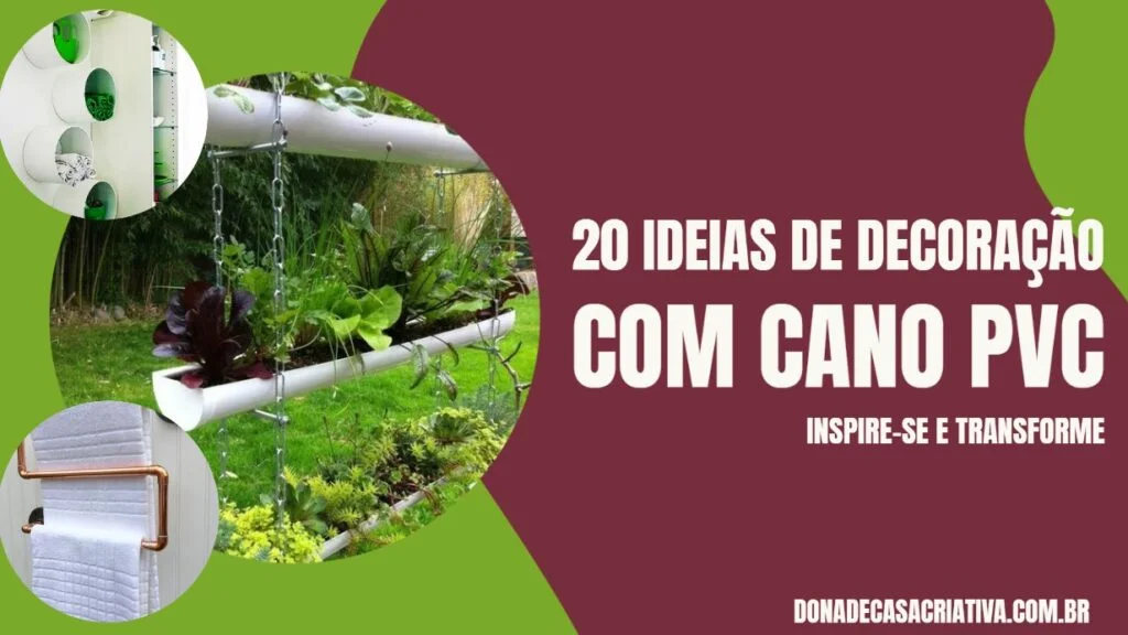 20 IDEIAS DE DECORAÇÃO COM CANO PVC