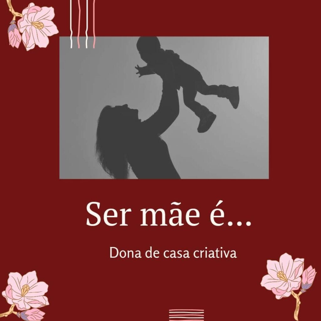 Ser mãe é