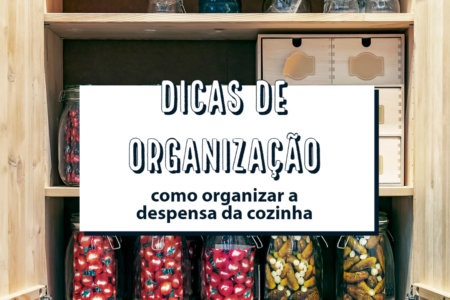 COMO ORGANIZAR A DESPENSA DA COZINHA