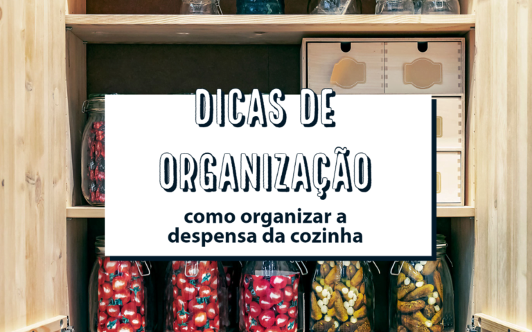 COMO ORGANIZAR A DESPENSA DA COZINHA