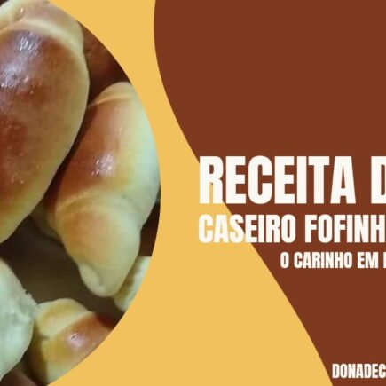 RECEITA DE PÃO CASEIRO FOFINHO DA VOVÓ