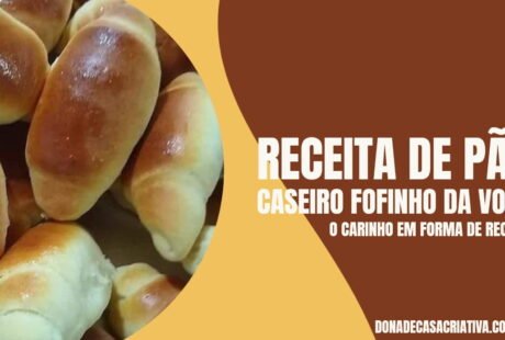 RECEITA DE PÃO CASEIRO FOFINHO DA VOVÓ