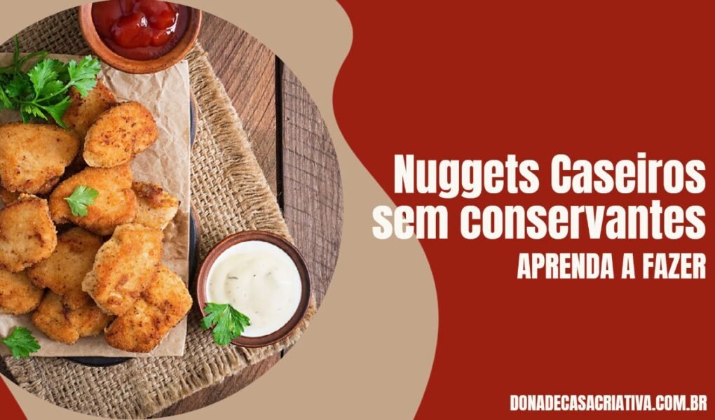 Nuggets Caseiros sem conservantes Nuggets Caseiros sem conservantes