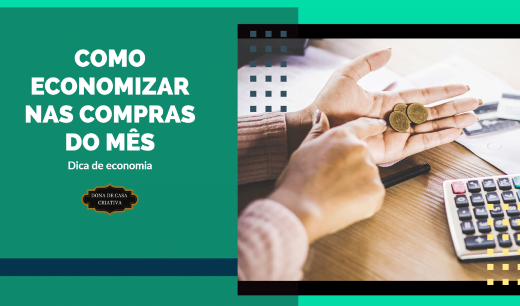 como economizar nas compras do mês COMO ECONOMIZAR NAS COMPRAS DO MÊS
