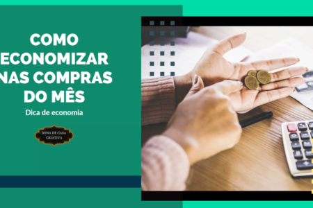 COMO ECONOMIZAR NAS COMPRAS DO MÊS
