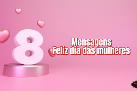 Mensagens de feliz dia das mulheres Mensagens de Feliz dia das mulheres
