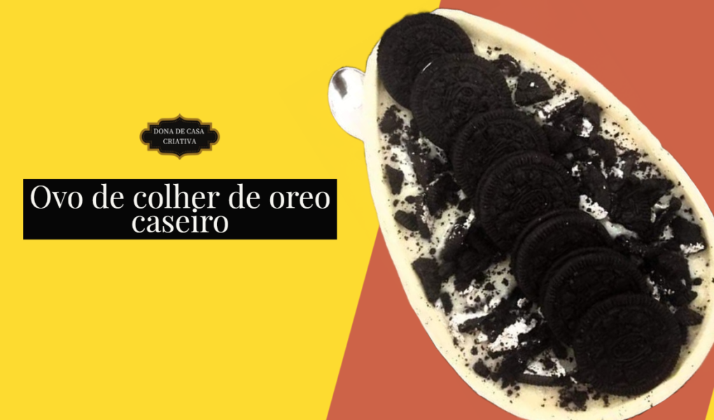 Ovo de colher de oreo caseiro