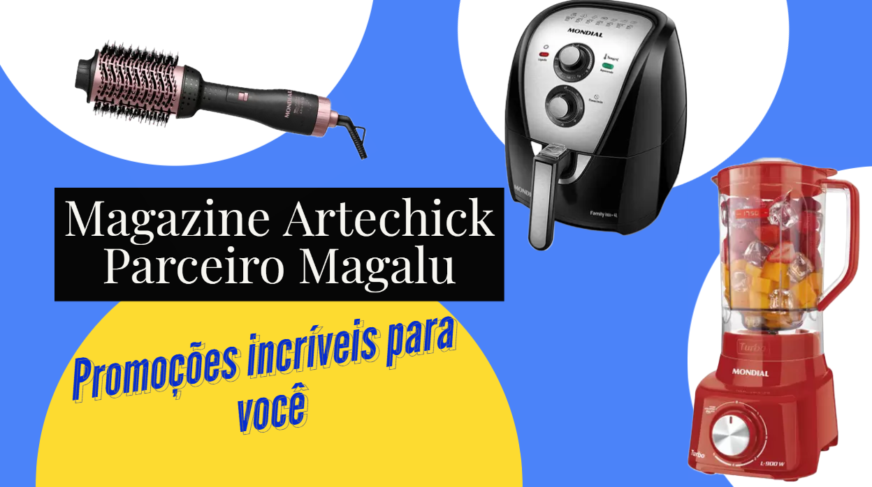 Achadinhos Magazine Artechick parceiro Magalu