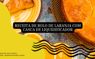 Receita de Bolo de Laranja com Casca de liquidificador