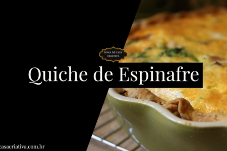 Quiche de Espinafre: Receita Fácil e Deliciosa Quiche de Espinafre