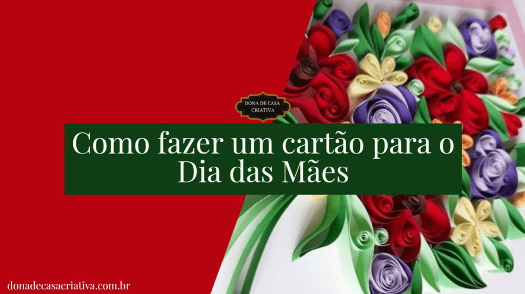 Aprenda a criar um cartão para o dia das mães