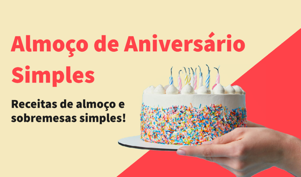 Um Almoço de Aniversário Simples e Delicioso: Receitas para Celebrar com Sabor Almoço de Aniversário Simples