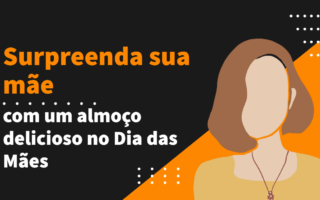 Almoço para o Dia das Mães