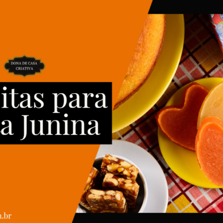 RECEITAS PARA FESTA JUNINA