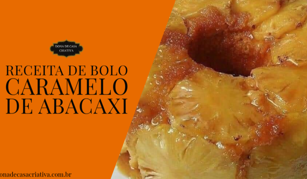 Bolo Caramelo de Abacaxi
