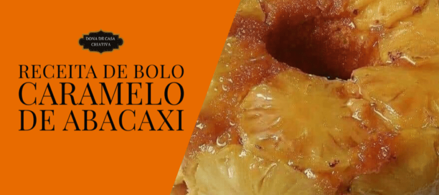 Bolo Caramelo de Abacaxi