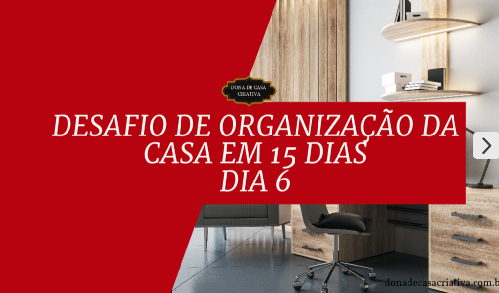 Desafio de Organização da Casa em 15 Dias - Dia 6