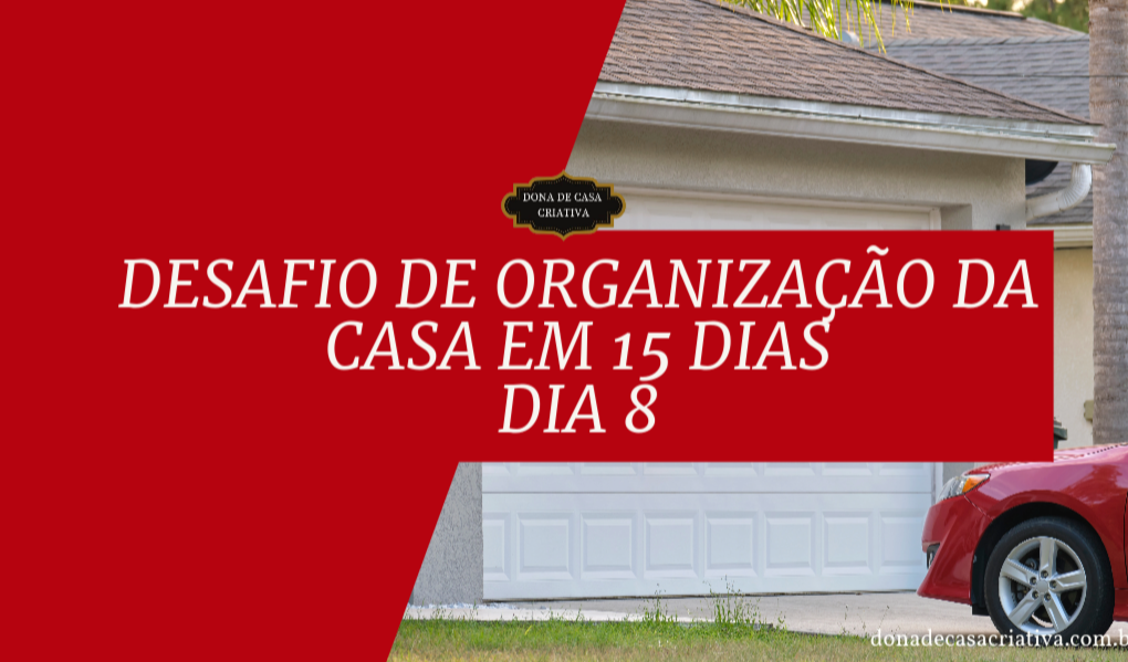 Desafio de Organização da Casa em 15 Dias - Dia 8 Organizar áreas de armazenamento