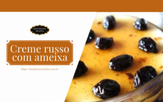 Receita de Creme Russo com Ameixa