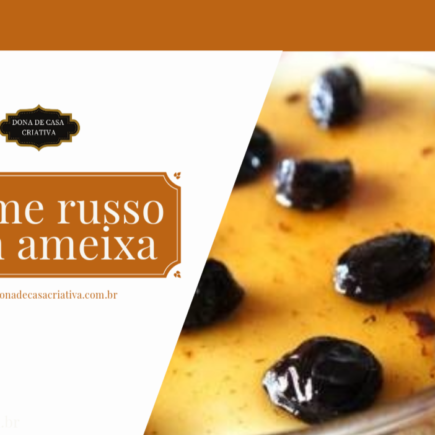 Delícia Inusitada: Receita de Creme Russo com Ameixa Receita de Creme Russo com Ameixa