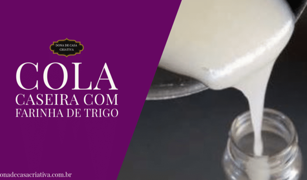 Como fazer cola com farinha de trigo