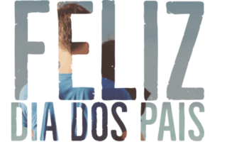 Feliz dia dos pais