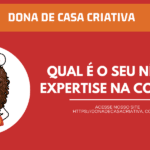 QUAL É O SEU NÍVEL DE EXPERTISE NA COZINHA?