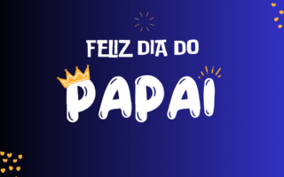 Dia dos Pais: Uma Homenagem Especial aos Nossos Heróis