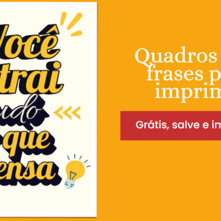 Inspire-se com o Quadro “Você Atraí Tudo o que Pensa” Voce atrai tudo o que pensa