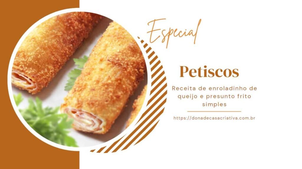 Receita de enroladinho de queijo e presunto frito simples