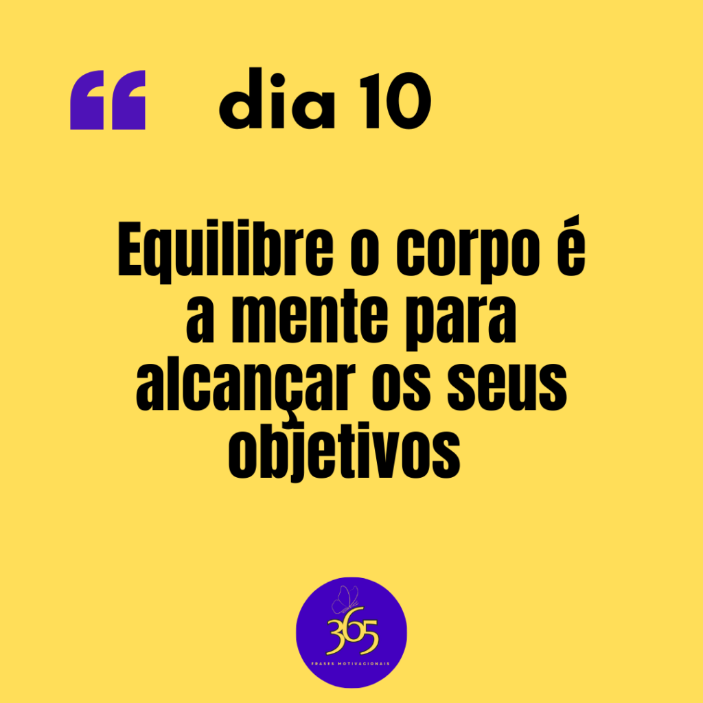 365 frases motivacionais - dia 10