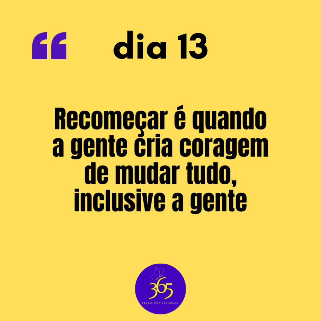 365 frases motivacionais - dia 13