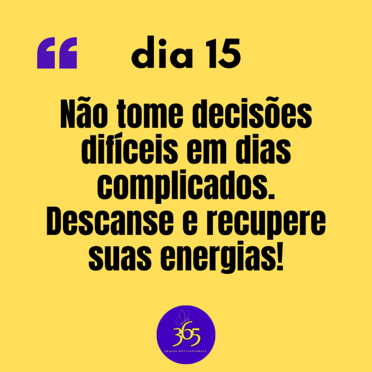 365 frases motivacionais - dia 15