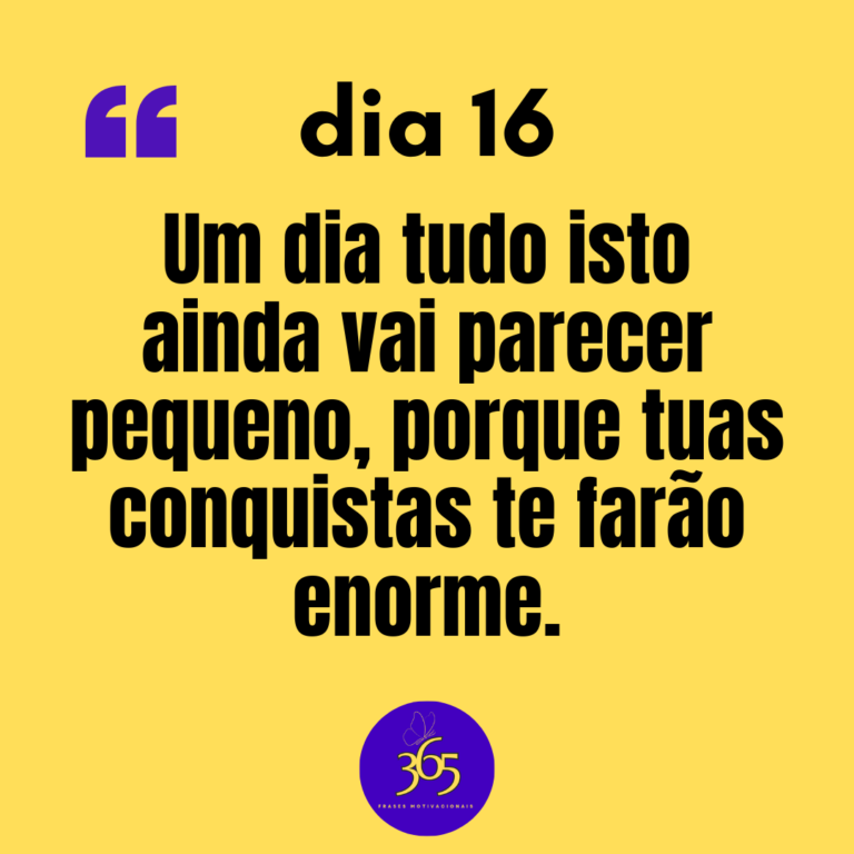 365 frases motivacionais - dia 16