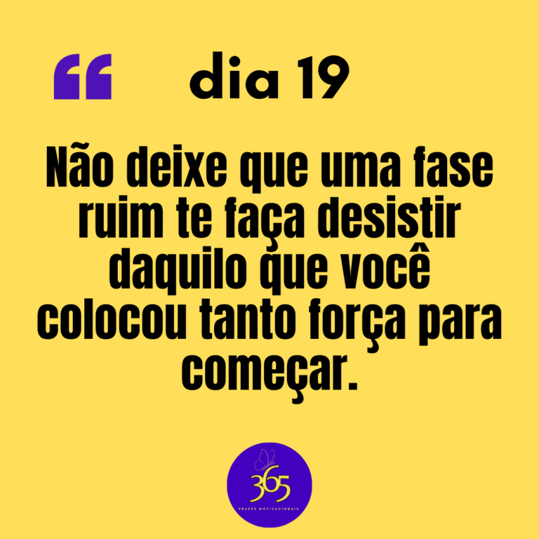 365 frases motivacionais - dia 19