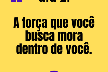 365 frases motivacionais dia 21 365 frases motivacionais - dia 21