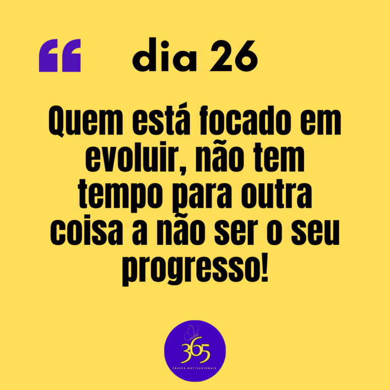 365 frases motivacionais - dia 26