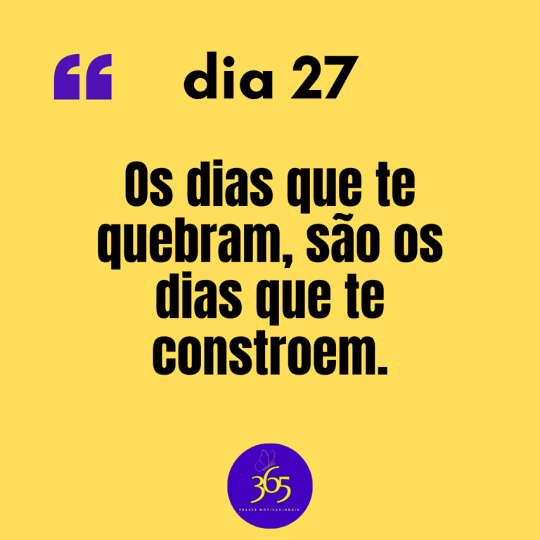 365 frases motivacionais - dia 27