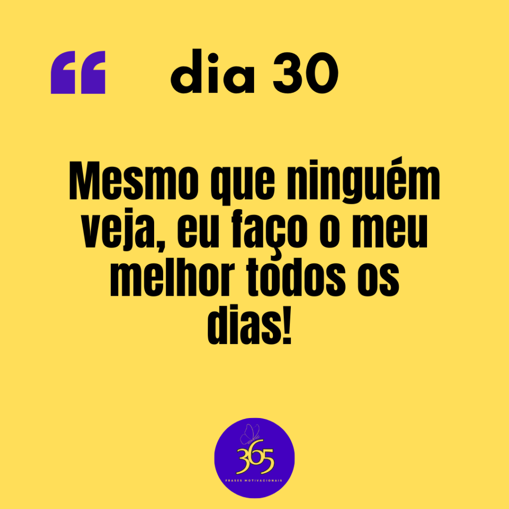 365 frases motivacionais - dia 30