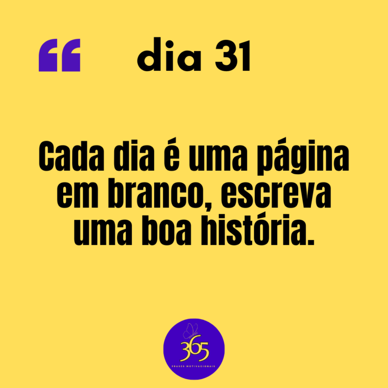 365 frases motivacionais - dia 31