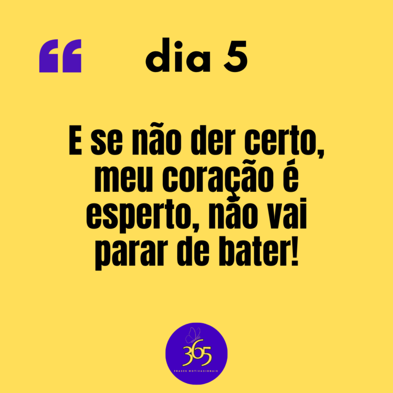 365 frases motivacionais - dia 5