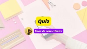 Quiz dicas para casa