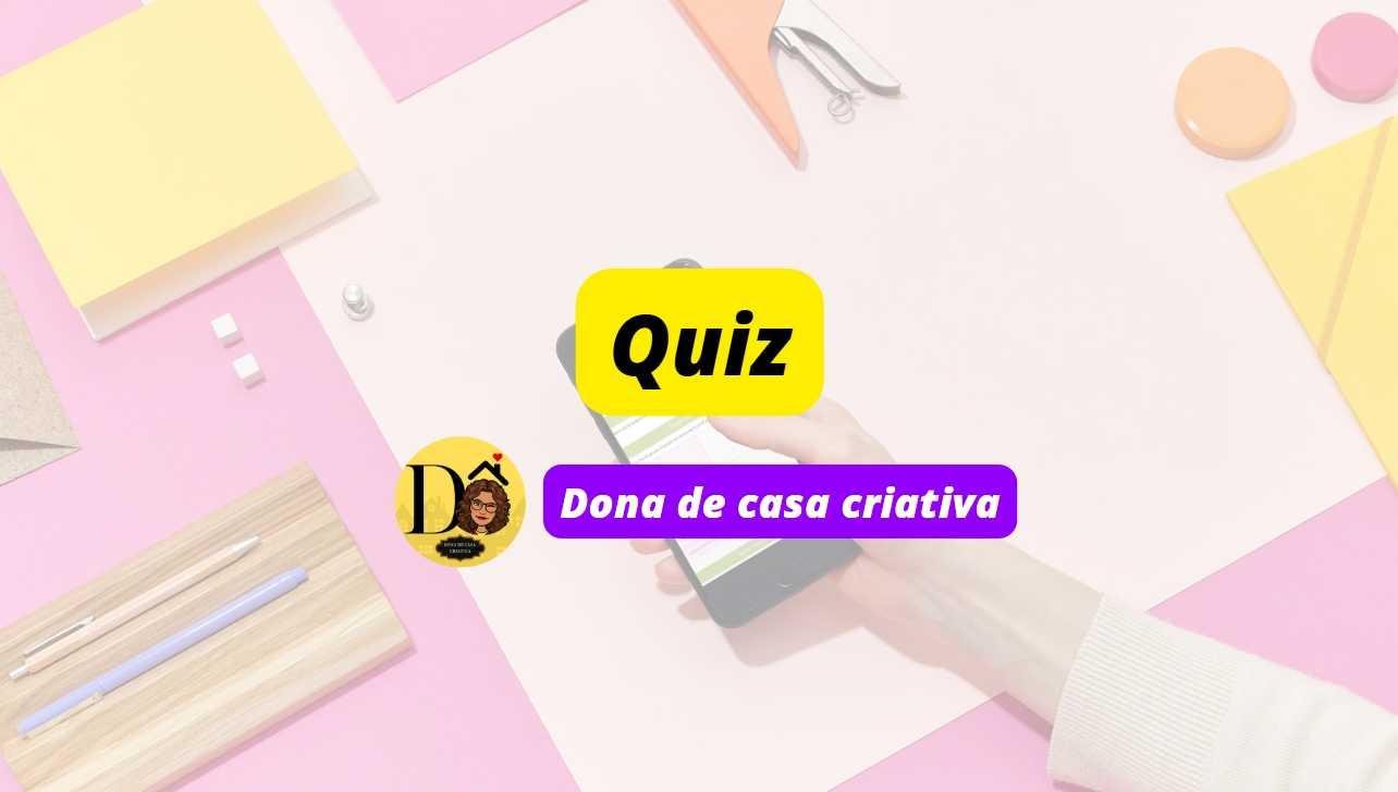Quiz dicas para casa